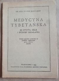 Medycyna tybetańska. Jej istota, cele i sposoby działania /reprint