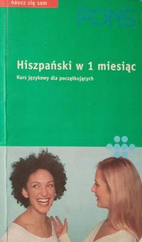 Hiszpański w 1 miesiąc kurs językowy dla poczatkujących PONS