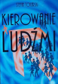 Stefan Tokarski - Kierowanie ludźmi