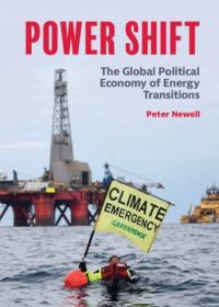 Power Shift: The Global Political Economy of Energy Transitions