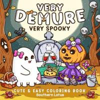 Very Demure Very Spooky: Coloring Book for Adults and Teens Featuring