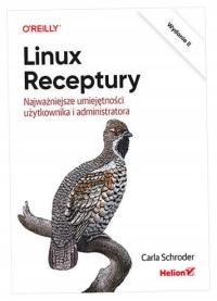 Linux. Receptury. Najważniejsze umiejętności...w.2