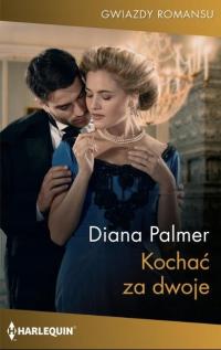 Diana Palmer - Kochać za dwoje