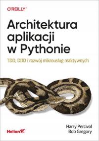 Архитектура приложений Python Боб Грегори, Гарри Персиваль