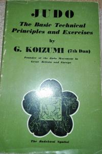JUDO THE BASIC TECHNICAL PRINCIPLES AND EXERCISES G. Koizumi