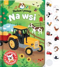 Na wsi. Książeczka z dźwiękami. Słucham i poznaję Grażyna Wasilewicz