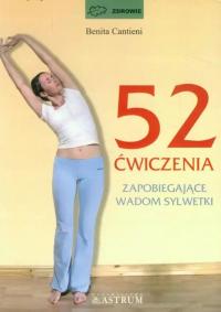 52 ćwiczenia zapobiegające wadom sylwetki Benita Cantieni miękka Astrum