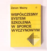 WSPÓŁCZESNY SYSTEM SZKOLENIA W SPORCIE WYCZYNOWYM