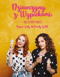 Dziewczyny z wypiekami na 4 pory roku Małgorzata Nagat