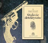 Stulecie detektywów. Audiobook Jürgen Thorwald