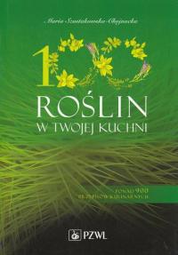 100 roślin w twojej kuchni Maria Szustakowska-Choj