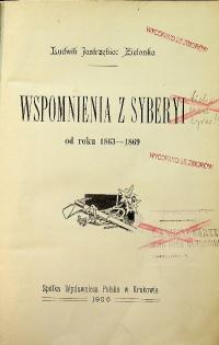 Wspomnienia z Syberyi od roku 1863 - 1869 1906 r.