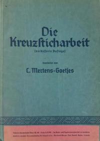 Mertens-Goetjes Die Kreuzsticharbeit 1940