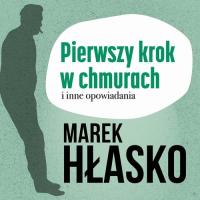 Audiobook | Pierwszy krok w chmurach i inne opowiadania - Marek Hłasko