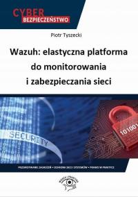 (e-book) Wazuh: elastyczna platforma do monitorowania i zabezpieczania siec