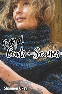 KNITGRRL COWLS & SCARVES SHANNON OKEY