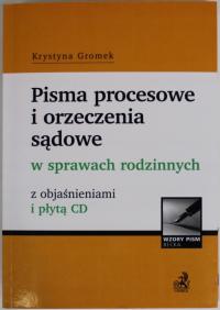 PISMA PROCESOWE I ORZECZENIA ŚADOWE W SPRAWACH RODZINNYCH Gromek CD BDB