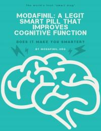 Modafinil. A Legit Smart Pill That Improves Cognit