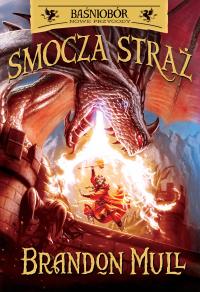 Smocza Straż Baśniobór Brandon Mull t 1 wiek 9-12