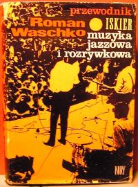 Muzyka jazzowa i rozrywkowa. Przewodnik ISKIER