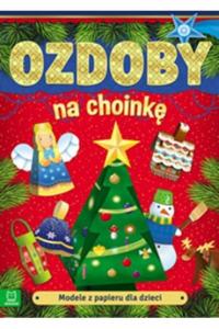 Ozdoby na choinkę Modele z papieru dla dzieci
