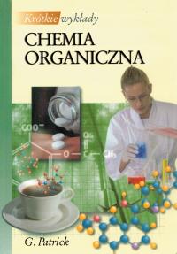 Krótkie wykłady Chemia organiczna Graham L. Patrick