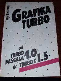 Grafika Turbo od Turbo Pascala 4.0 do Turbo C 1.5 Jan Bielecki