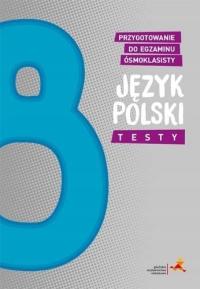 J.POLSKI Przygotowanie do Egz. Ósmoklasisty TESTY