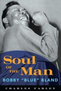 Soul of the Man: Bobby Blue Bland CHARLES FARLEY