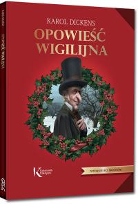 Opowieść wigilijna / Karol Dickens