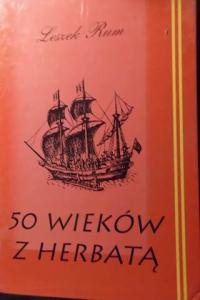 50 Wieków Z Herbatą - Leszek Rum