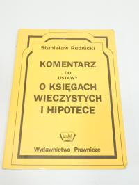 Komentarz do ustawy o księgach wieczystych i hipotece Stanisław Rudnicki