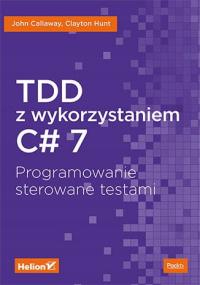 TDD z wykorzystaniem C# 7. Programowanie sterowane