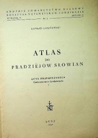 Atlas do pradziejów Słowian Acta praehistorica Universitatis Lodziensis