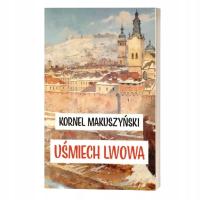 Uśmiech Lwowa - Kornel Makuszyński