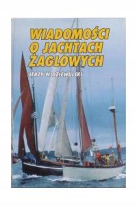 Jerzy W. Dziewulski WIADOMOŚCI O JACHTACH ŻAGLOWYCH