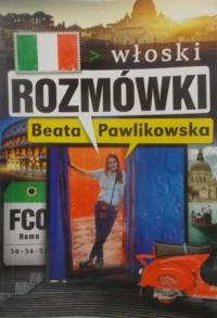 Beata Pawlikowska - Rozmówki Włoski