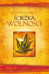 ŚCIEŻKA WOLNOŚCI - DON MIGUEL RUIZ JR