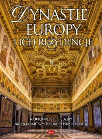 Dynastie Europy i ich rezydencje - B. Kaczorowski