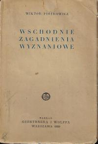 Wschodnie zagadnienia wyznaniowe W. Piotrowicz 1939