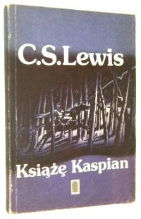 Clive Staples Lewis OPOWIEŚCI z NARNII [2] Książę Kaspian [wyd.I 1985]