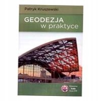 GEODEZJA W PRAKTYCE PATRYK KRUSZEWSKI