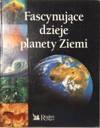 Fascynujące dzieje planety Ziemi Praca zbiorowa