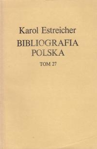 KAROL ESTREICHER - Польша библиография т. 27 S-SH
