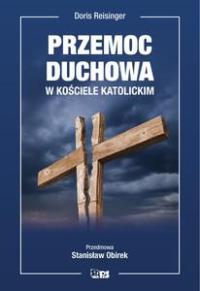 Przemoc duchowa w kościele - Doris Reisigner