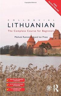 Colloquial Lithuanian: The Complete Course for