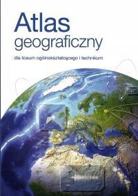 Atlas geograficzny dla liceum i technikum Nowa Era