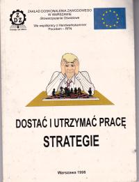 dostac i utrzymac prace strategie