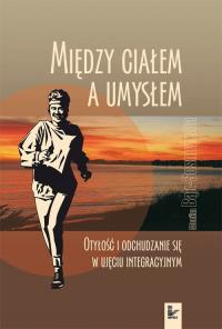 Między ciałem a umysłem Otyłość i odchudzanie się