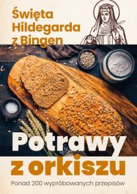 Potrawy z orkiszu. Ponad 200 przepisów - R. Muller